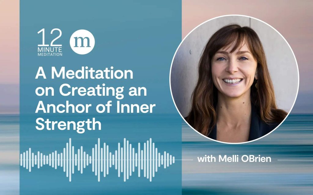 A Meditation for Creating an Anchor of Inner Strength