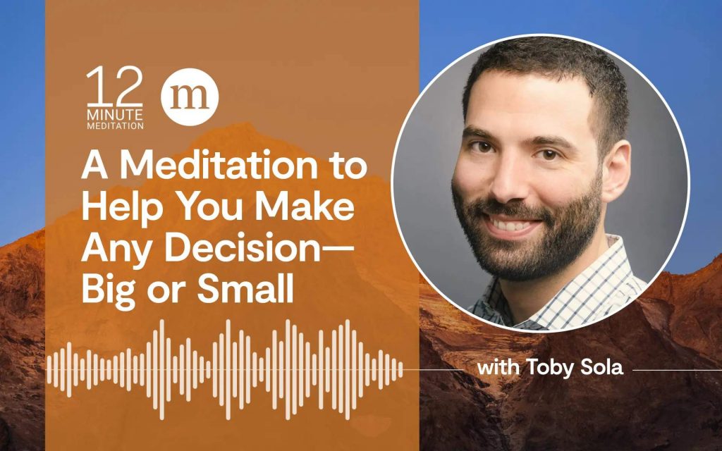 A Meditation to Help You Make Any Decision—Big or Small