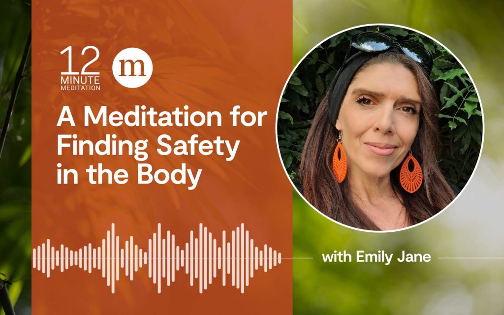 A Meditation for Finding Safety in the Body