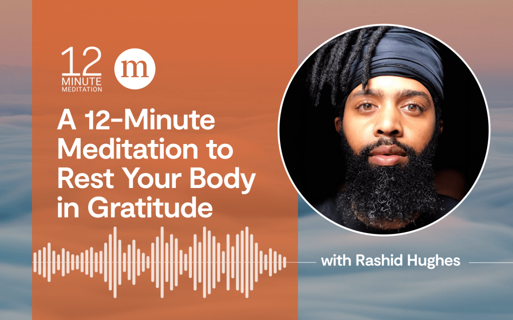 Rest Your Body In Gratitude With A 12-Minute Meditation
