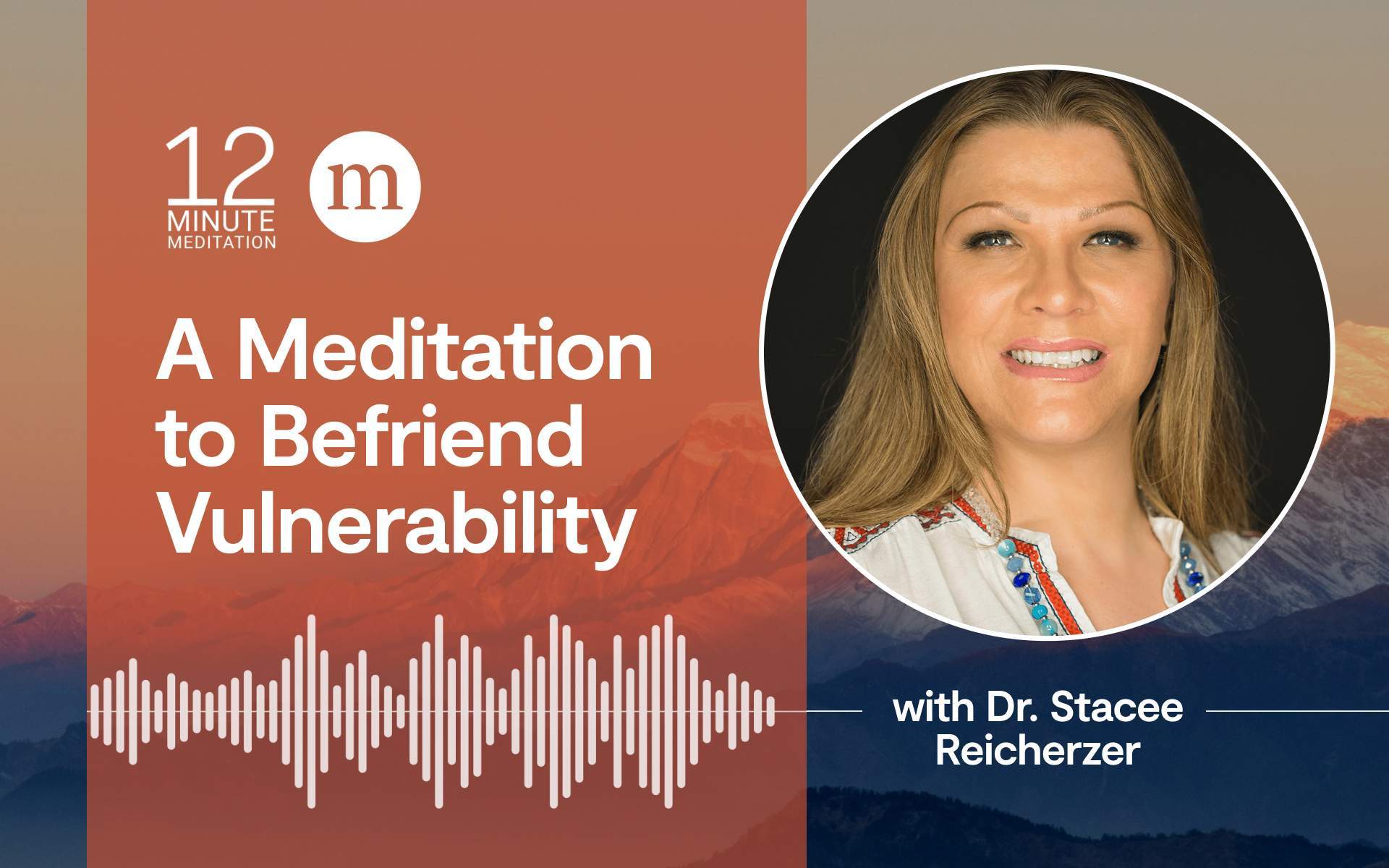 Befriend Vulnerability With A 12-Minute Meditation